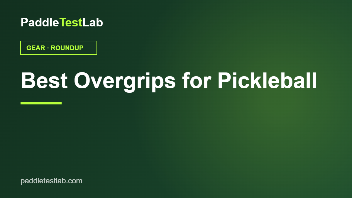 Best pickleball overgrips roundup — PaddleTestLab graphic