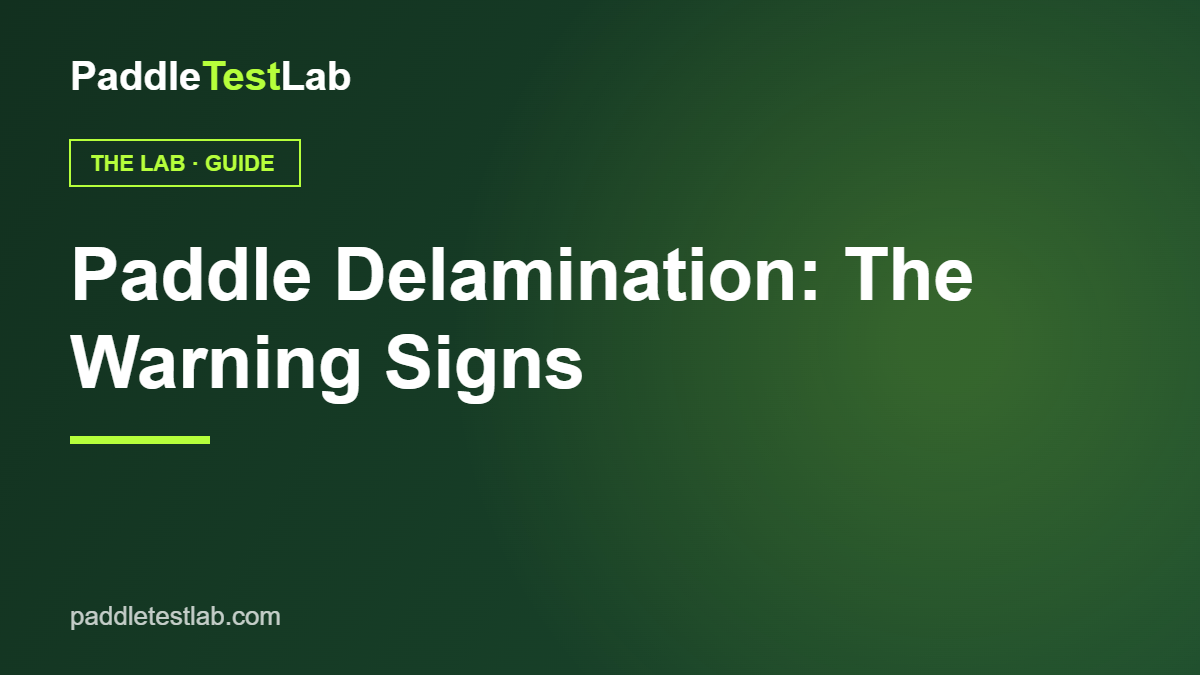 Pickleball paddle delamination warning signs — PaddleTestLab guide graphic