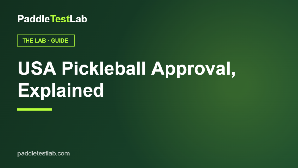 USA Pickleball approved paddles explained — PaddleTestLab guide graphic