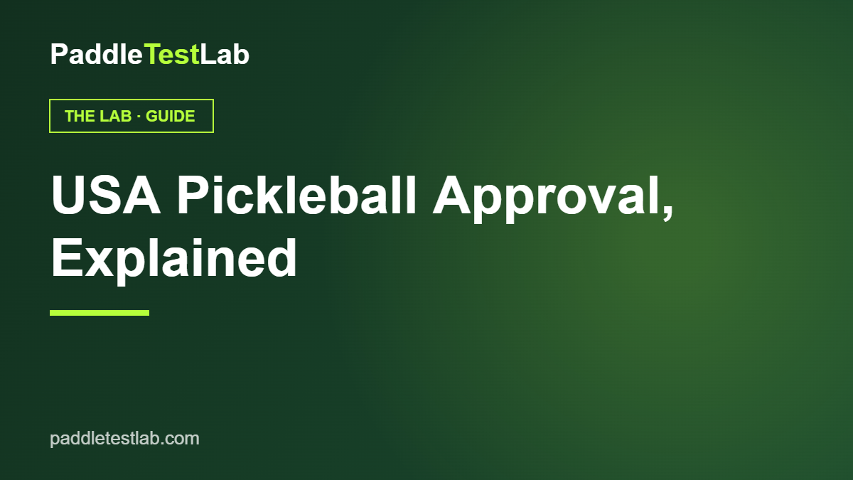 USA Pickleball approved paddles explained — PaddleTestLab guide graphic